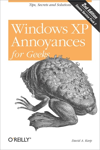 David A. Karp - Windows XP Annoyances for Geeks - Tips, Secrets and Solutions.