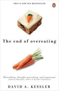 David A. Kessler - The End Of Overeating.