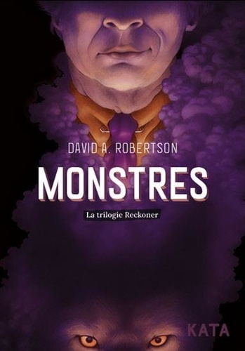 David A. Robertson - La trilogie Reckoner Tome 2 : Monstres.