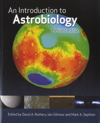David A. Rothery et Iain Gilmour - An Introduction to Astrobiology.