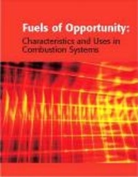 David-A Tillman - Fuels of opportunity : characteristics and uses in combution system.
