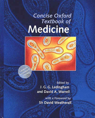 David-A Warrell et John-G-G Ledingham - Concise Oxford Textbook Of Medicine.