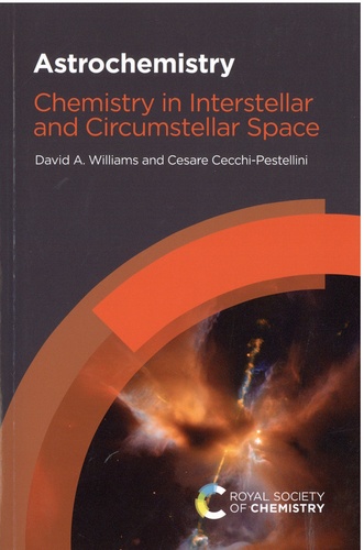 David A. Williams et Cesare Cecchi-Pestellini - Astrochemistry - Chemistry in Interstellar and Circumstellar Space.