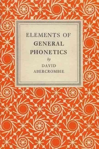 David Abercrombie - Elements of General Phonetics.