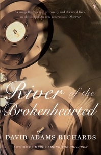 David Adams Richards - River of the Brokenhearted.