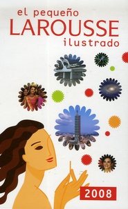David Aguilar et Francisca Bajo - El pequeño Larousse ilustrado 2008. 1 Cédérom