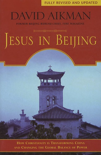 David Aikman - Jesus in Beijing.