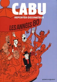 Cabu reporter-dessinateur