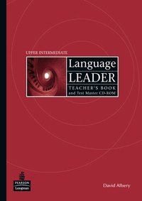 David Albery - Language Leader Upper Intermediate. - Teacher's Book with Test Master CD-rom.
