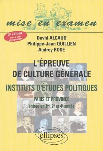 David Alcaud et Philippe-Jean Quillien - L'épreuve de culture générale - IEP de Paris et province (entrée en 1e, 2e et 4e année).