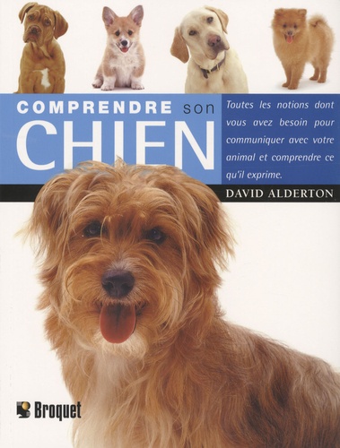 David Alderton - Comprendre son chien.