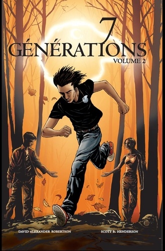 David Alexander Robertson et Scott Henderson - 7 Générations  : 7 Générations Volume 2.