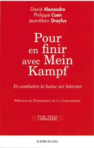 David Alexandre et Philippe Coen - Pour en finir avec Mein Kampf - Et combattre la haine sur internet.