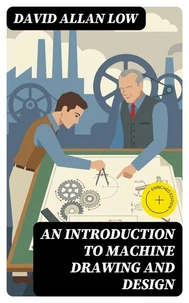 An Introduction to Machine Drawing and Design