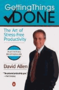 David Allen - Getting Things Done - The Art of Stress-Free Productivity.