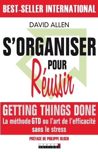 S'organiser pour réussir. Getting Things Done