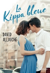 David Allouche - La kippa bleue.