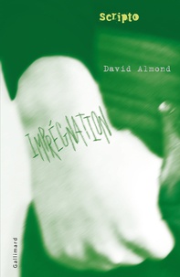 David Almond - Imprégnation.
