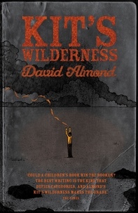 David Almond - Kit's Wilderness.