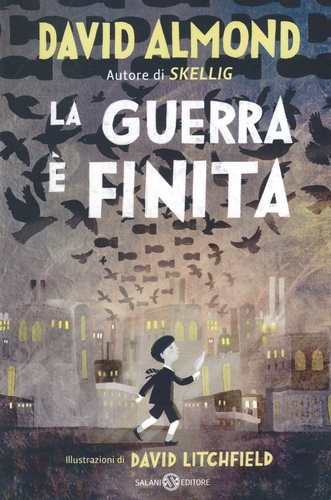 David Almond - La guerra è finita.