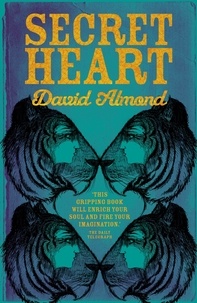 David Almond - Secret Heart.