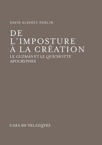 David Alvarez Roblin - De l'imposture à la création - Le "Guzman" et le "Quichotte" apocryphes.