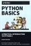 Python Basics. A Practical Introduction to Python 3 4th edition