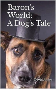 Baron's World: A Dog's Tale