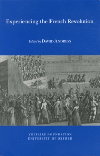 David Andress - Experiencing the French Revolution.