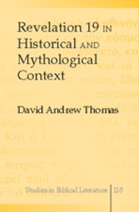 David andrew Thomas - Revelation 19 in Historical and Mythological Context.