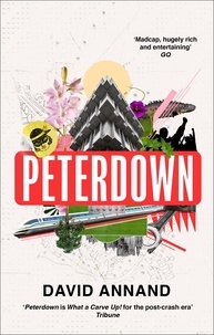 David Annand - Peterdown - An epic social satire, full of comedy, character and anarchic radicalism.