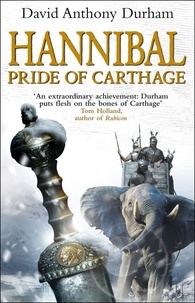 David Anthony Durham - Hannibal - Pride Of Carthage.