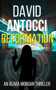 Reformation: An Alivia Morgan Thriller