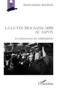 David-Antoine Malinas - La lutte des sans-abri au japon - Le renouveau du militantisme.