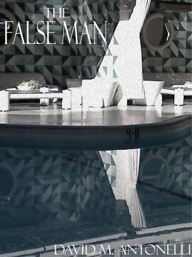  David Antonelli - The False Man.