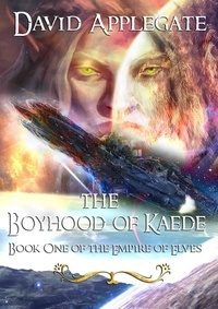  David Applegate - The Boyhood of Kaede - The Empire of Elves, #1.