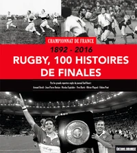 Rugby, 100 histoires de finales