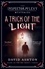 A Trick of the Light. An Inspector McLevy Mystery 3