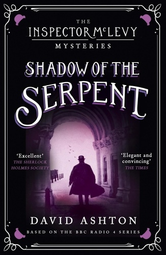 Shadow of the Serpent. An Inspector McLevy Mystery 1