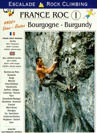 David Atchison-Jones - France roc - Volume 1, Bourgogne : escalade pour tout niveau 3a-9a.