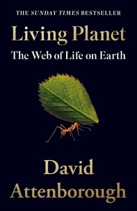 David Attenborough - Living Planet - The Web of Life on Earth.