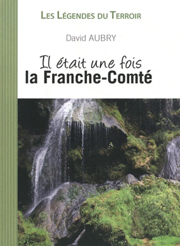 Il était une fois la Franche-Comté