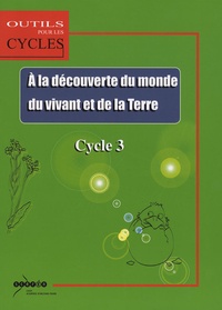 David Authier - Le monde du vivant La terre - Au Cycle 3.