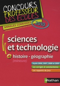 David Authier et Cécile Garnier - Sciences et technologie - Et histoire-géographique, Annales corrigées 2010.
