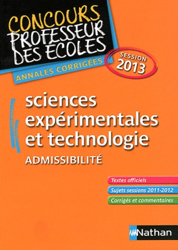 David Authier et Cécile Garnier - Sciences expérimentales et technologie admissibilité - Annales corrigées session 2013.