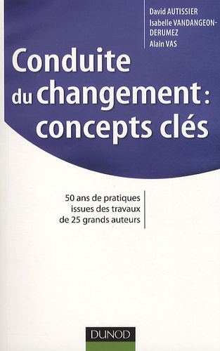 Conduite du changement : concepts-clés - 50 ans... de David Autissier -  Livre - Decitre