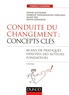 David Autissier et Isabelle Vandangeon-Derumez - Conduite du changement : concepts clés - 60 ans de pratiques héritées des auteurs fondateurs.