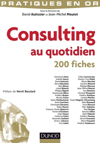 David Autissier et Jean-Michel Moutot - Consulting au quotidien - 200 fiches.