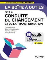David Autissier et Jean-Michel Moutot - La boîte à outils de la Conduite du changement et de la transformation - 2e éd..
