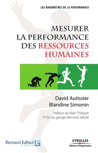 David Autissier et Blandine Simonin - Mesurer la performance des ressources humaines.